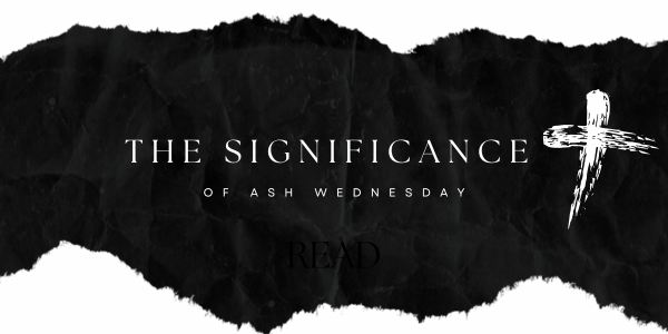 Promise of Renewal: The Spiritual Significance of Ash Wednesday