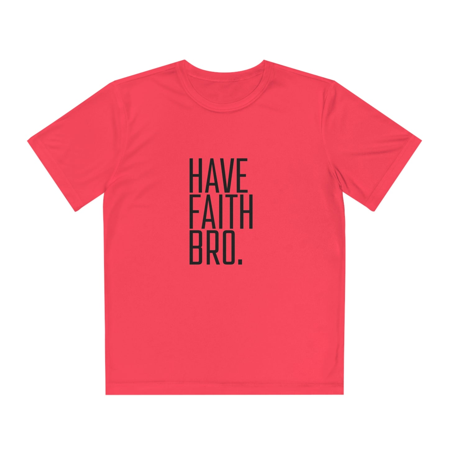 Have Faith Bro. Youth Sports Tee