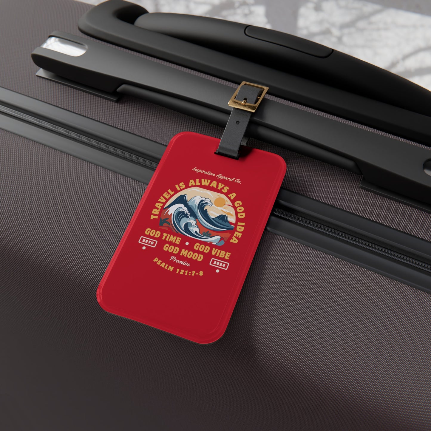 Travel is Always a God Idea Luggage Tag