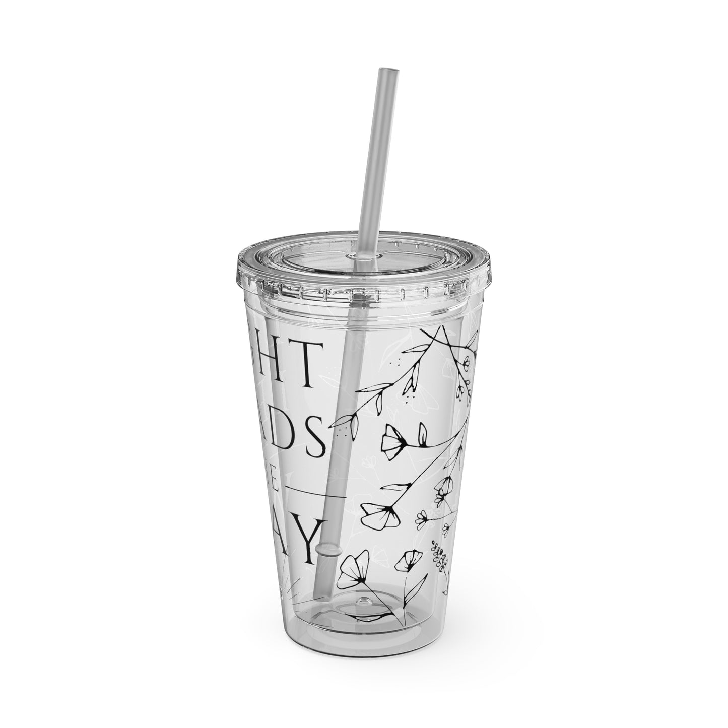 Light Leads The Way 16oz Tumbler with Straw - Inspiring Floral Design - Perfect for Daily Hydration