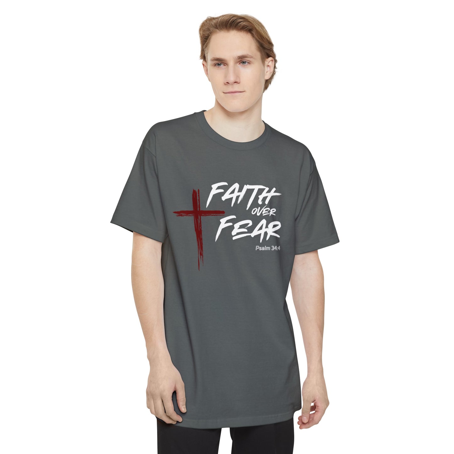 Faith Over Fear Psalm 34:4 Big & Tall T-Shirt