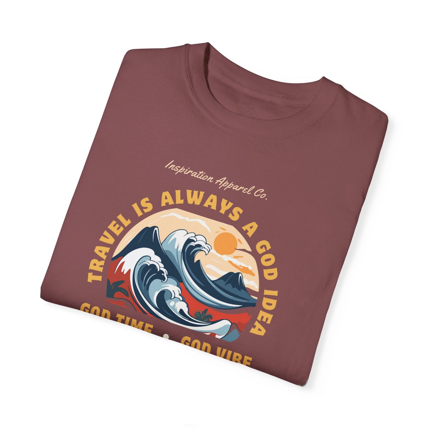 Travel is Always a God Idea Unisex Garment-Dyed T-shirt