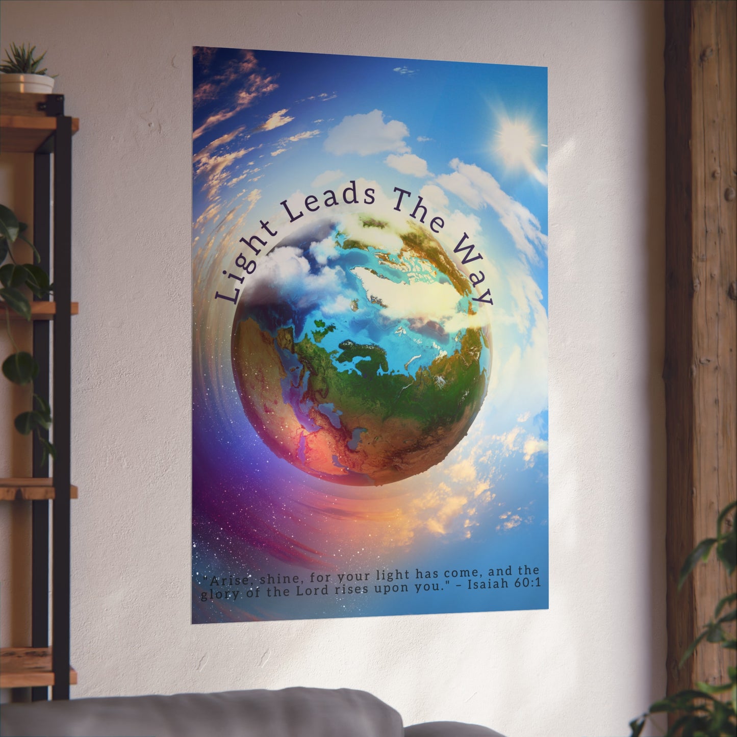 Light Leads The Way Isaiah 60:1 -  Inspirational Wall Art