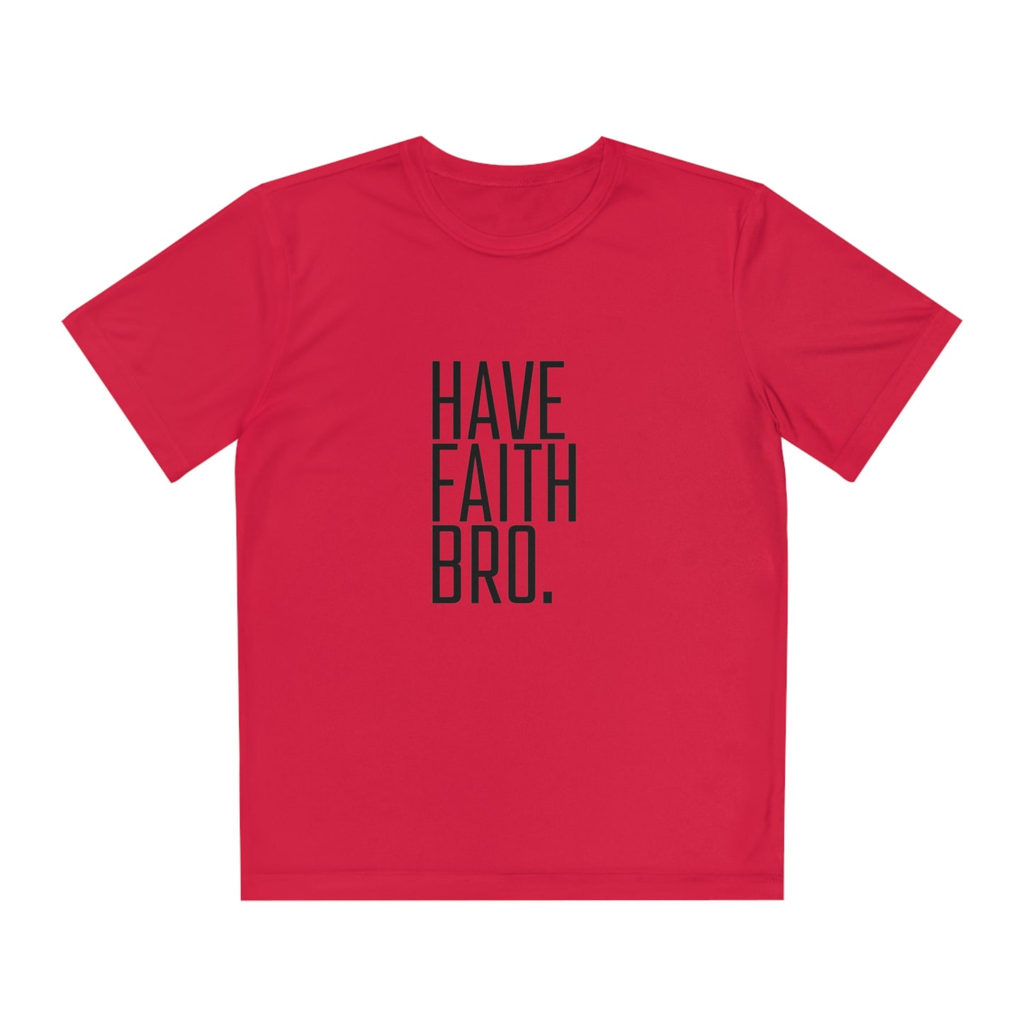 Have Faith Bro. Youth Sports Tee