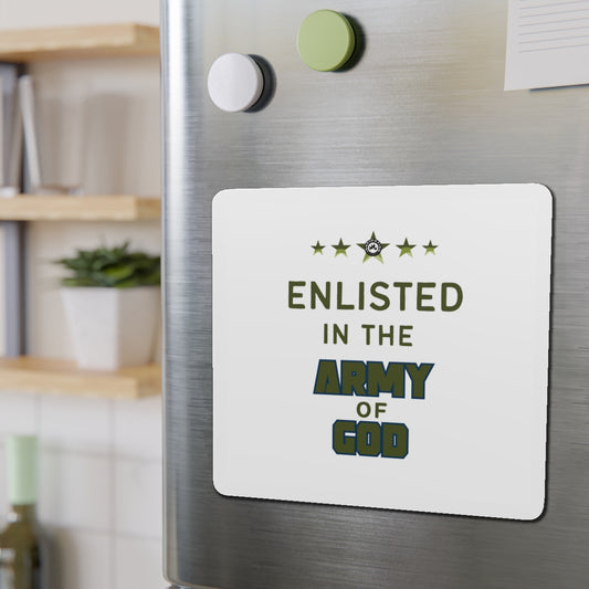 Enlisted In The Army Of God Magnets