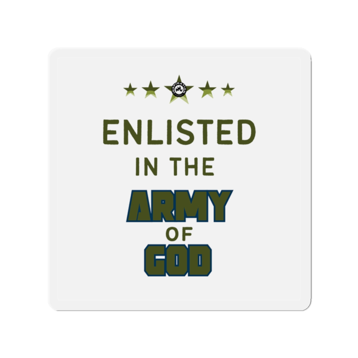 Enlisted In The Army Of God Magnets