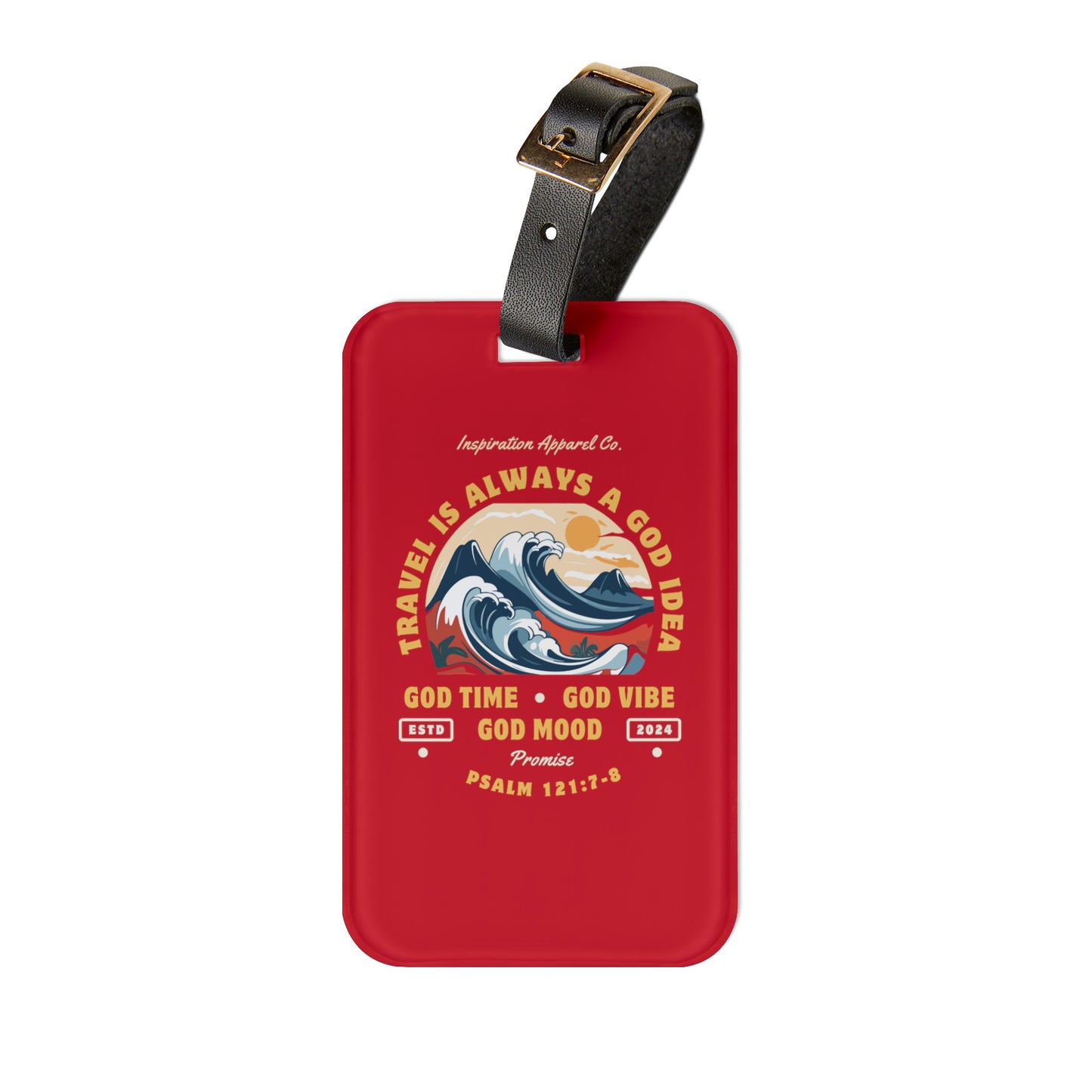 Travel is Always a God Idea Luggage Tag