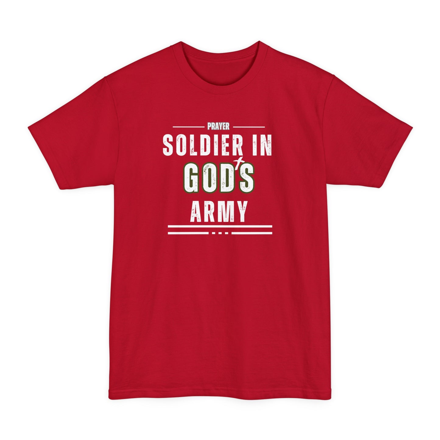 Prayer Soldier In God's Army - Unisex Big & Tall Sized T-Shirt