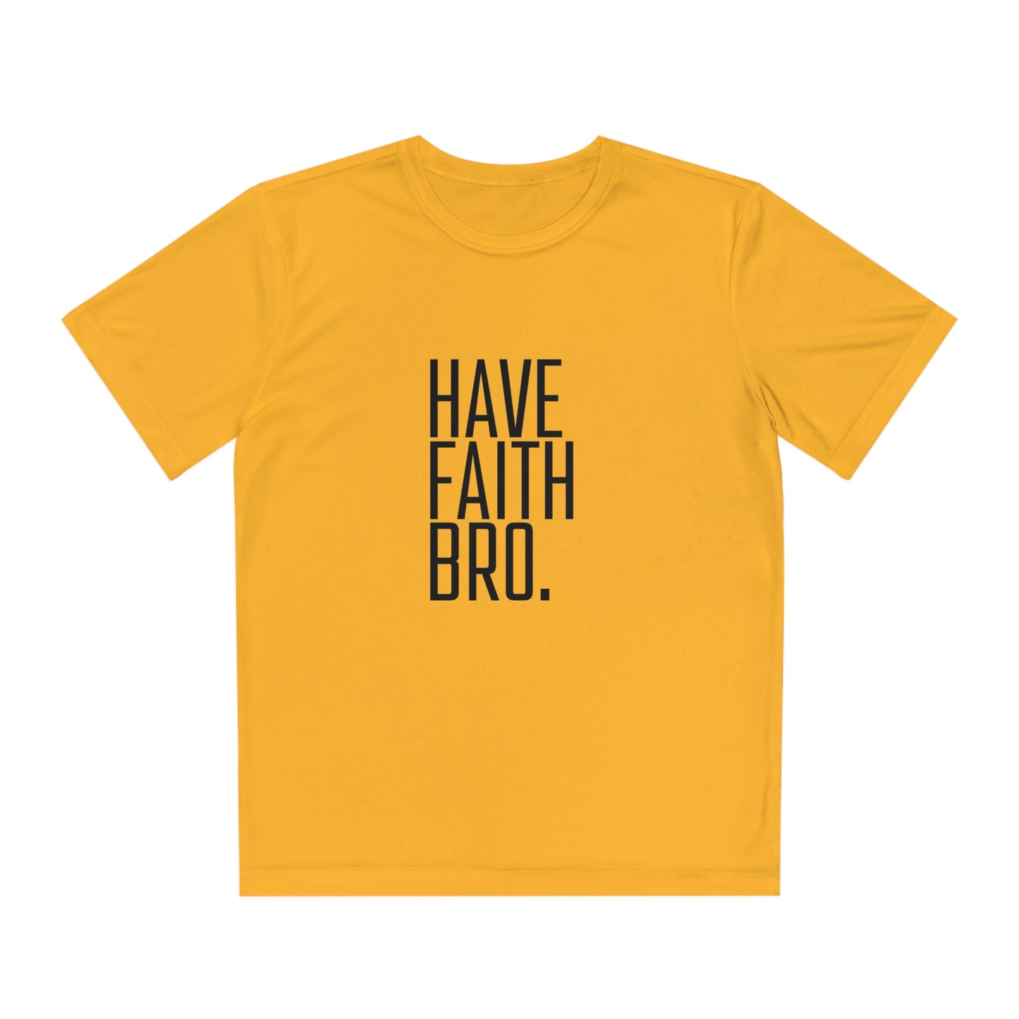 Have Faith Bro. Youth Sports Tee