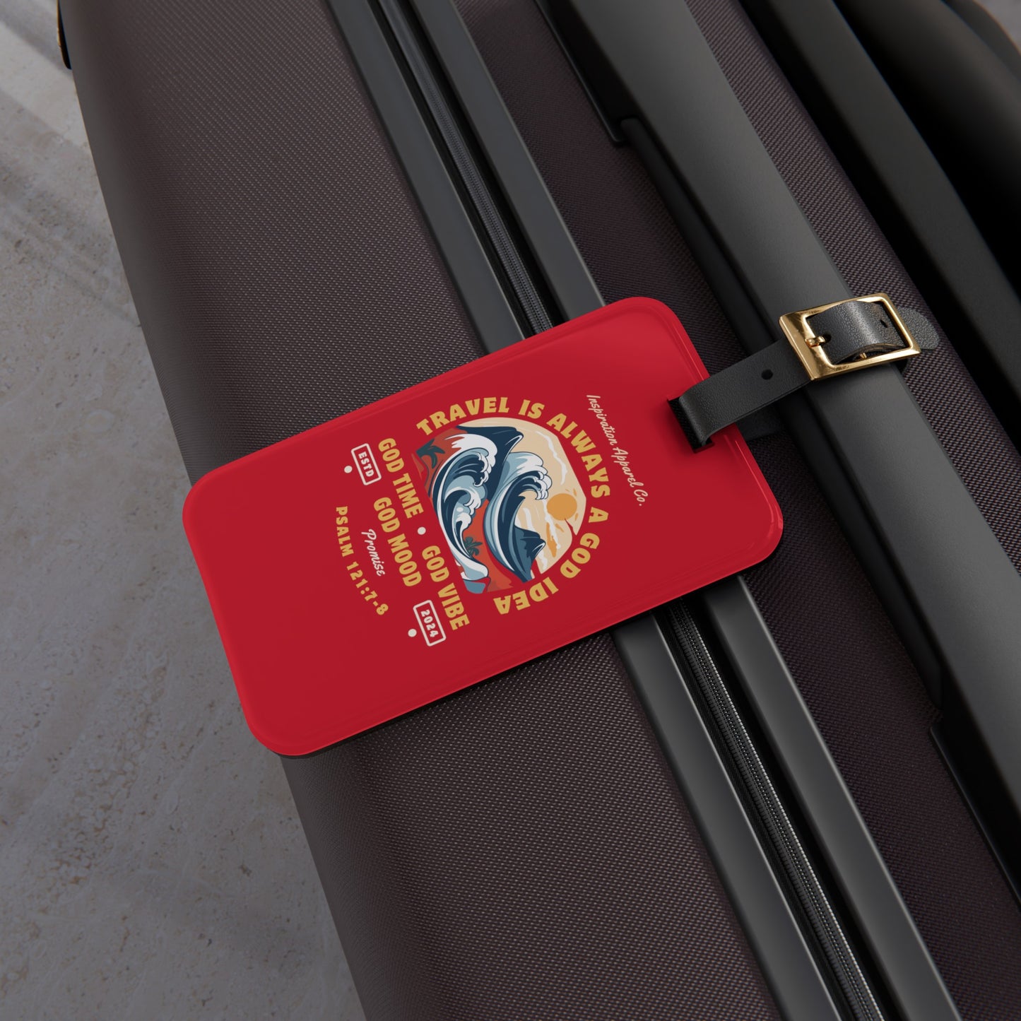 Travel is Always a God Idea Luggage Tag