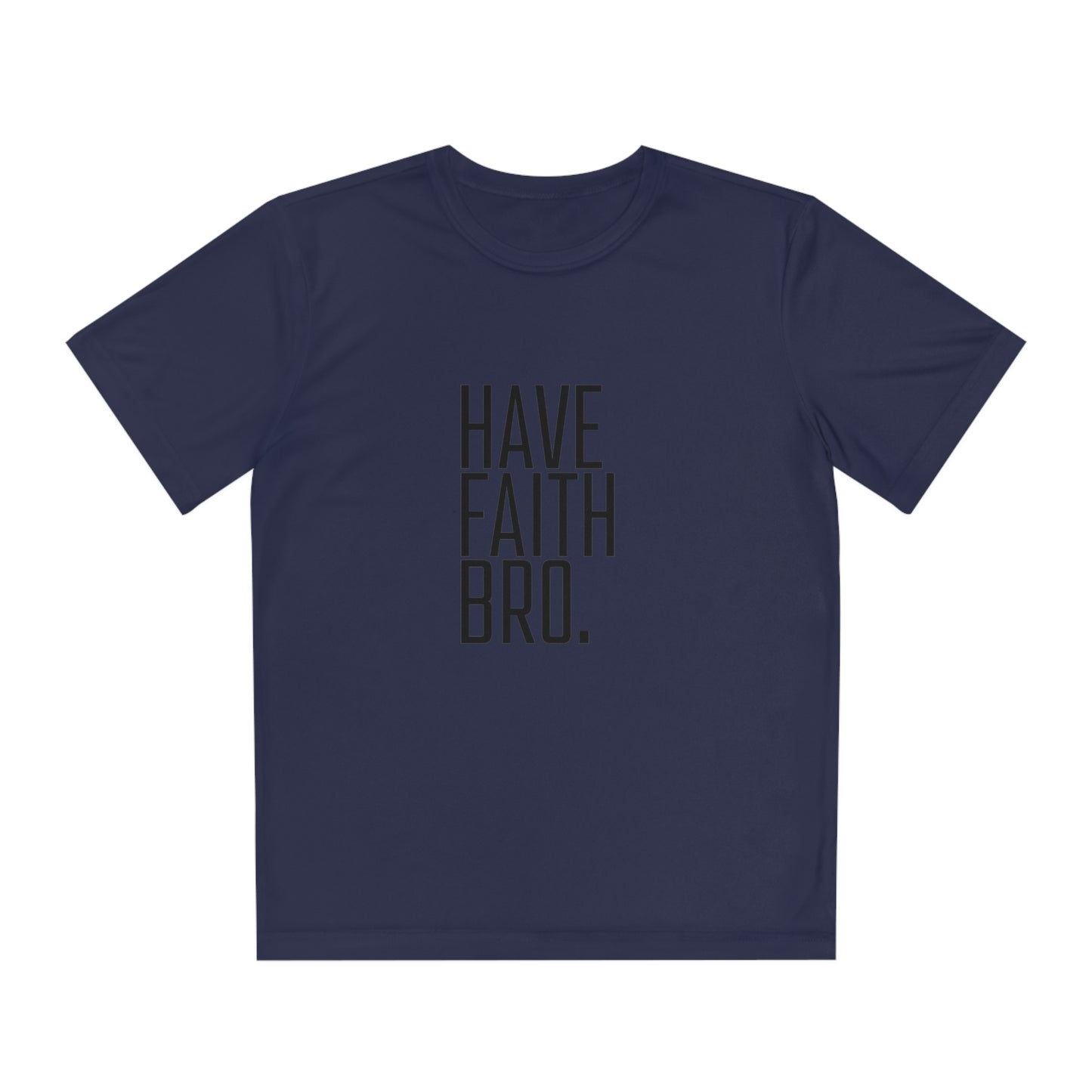 Have Faith Bro. Youth Sports Tee