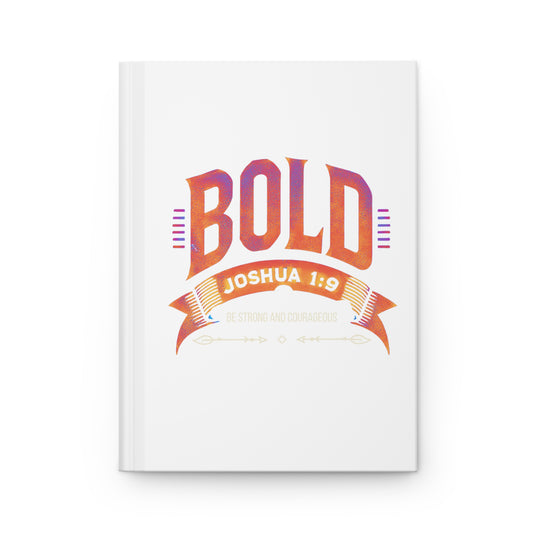 BOLD Joshua 1:9 Hardcover Journal Matte